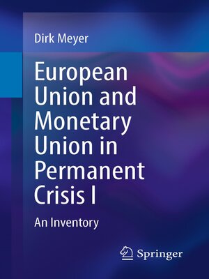 cover image of European Union and Monetary Union in Permanent Crisis I